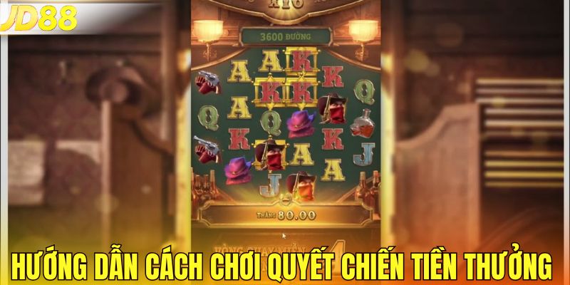 Hướng dẫn cách chơi quyết chiến tiền thưởng